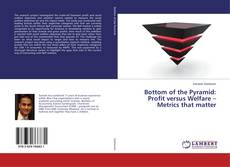 Buchcover von Bottom of the Pyramid: Profit versus Welfare – Metrics that matter