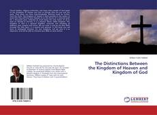 Copertina di The Distinctions Between the Kingdom of Heaven and Kingdom of God