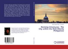 Copertina di Reviving Intramuros - The City within the Wall (Manila Philippines)
