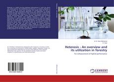 Copertina di Heterosis - An overview and its utilization in forestry