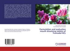 Buchcover von Formulation and evaluation mouth dissolving tablets of Tramadol HCL