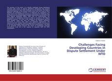 Buchcover von Challenges Facing Developing Countries in Dispute Settlement Under WTO