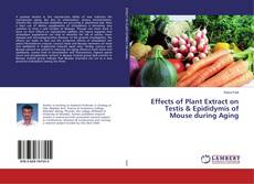 Buchcover von Effects of Plant Extract on Testis & Epididymis of Mouse during Aging