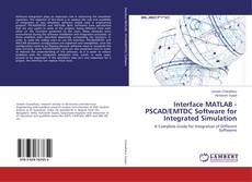Copertina di Interface MATLAB - PSCAD/EMTDC Software for Integrated Simulation