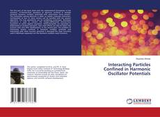 Buchcover von Interacting Particles Confined in Harmonic Oscillator Potentials