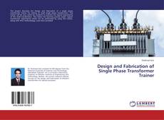 Copertina di Design and Fabrication of Single Phase Transformer Trainer