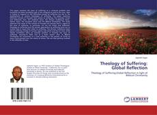 Copertina di Theology of Suffering: Global Reflection