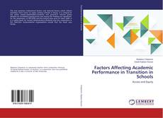 Copertina di Factors Affecting Academic Performance in Transition in Schools