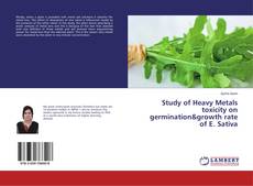 Copertina di Study of Heavy Metals toxicity on germination&growth rate of E. Sativa
