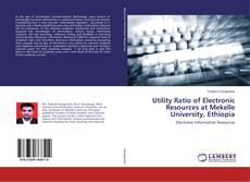 Buchcover von Utility Ratio of Electronic Resources at Mekelle University, Ethiopia