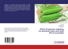 Copertina di Effect of gamma radiation on proximal value and shelf life of cucumber