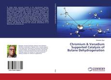 Copertina di Chromium & Vanadium Supported Catalysis of Butane Dehydrogenation