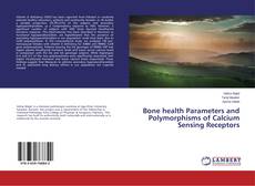 Copertina di Bone health Parameters and Polymorphisms of Calcium Sensing Receptors