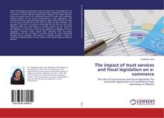 Buchcover von The impact of trust services and fiscal legislation on e-commerce