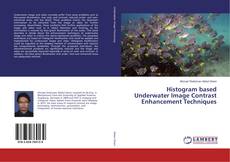 Buchcover von Histogram based Underwater Image Contrast Enhancement Techniques