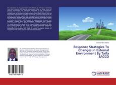 Copertina di Response Strategies To Changes in External Environment By Taifa SACCO