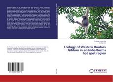 Copertina di Ecology of Western Hoolock Gibbon in an Indo-Burma hot spot region