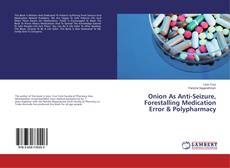 Buchcover von Onion As Anti-Seizure, Forestalling Medication Error & Polypharmacy