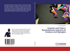 Copertina di Impulse and Vision: Revolutionary Imprints of Enekwe and Eghagha