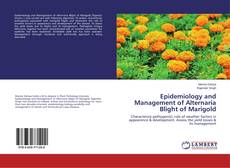 Copertina di Epidemiology and Management of Alternaria Blight of Marigold
