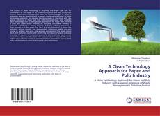 Copertina di A Clean Technology Approach for Paper and Pulp Industry