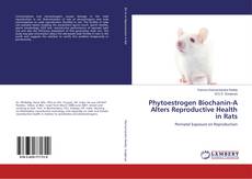 Copertina di Phytoestrogen Biochanin-A Alters Reproductive Health in Rats
