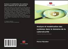 Capa do livro de Analyse et modélisation des systèmes dans le domaine de la cybersécurité 