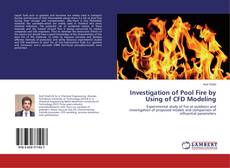 Copertina di Investigation of Pool Fire by Using of CFD Modeling