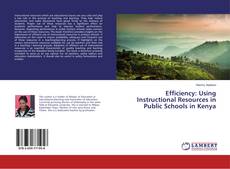 Copertina di Efficiency: Using Instructional Resources in Public Schools in Kenya