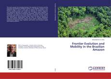 Copertina di Frontier Evolution and Mobility in the Brazilian Amazon