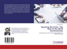 Copertina di Squaring the Circle : The Role of the OECD Commentaries