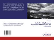Buchcover von Rain fall risk, farmers perception and demand for insurance