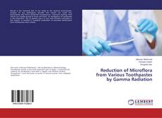 Copertina di Reduction of Microflora from Various Toothpastes by Gamma Radiation