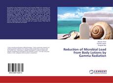 Buchcover von Reduction of Microbial Load from Body Lotions by Gamma Radiation