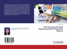 Buchcover von The Structure Of Seed Polysaccharide Of Bauhinia Species