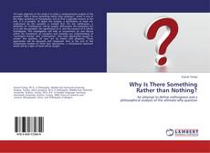 Copertina di Why Is There Something Rather than Nothing?