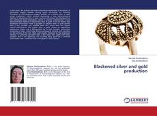 Bookcover of Blackened silver and gold production