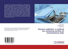Copertina di Gamma radiation: a method for achieving sterility of tracheostomy tube