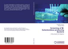 Copertina di Screening of β-Galactosidase producing Bacteria