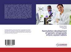 Formulation development of generic omeprazole enteric coated tablets kitap kapağı