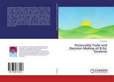 Copertina di Personality Traits and Decision Making of B.Ed, Students