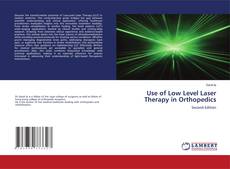 Copertina di Use of Low Level Laser Therapy in Orthopedics