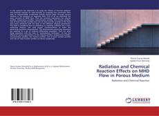 Copertina di Radiation and Chemical Reaction Effects on MHD Flow in Porous Medium