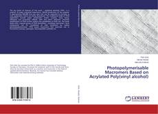 Copertina di Photopolymerisable Macromers Based on Acrylated Poly(vinyl alcohol)