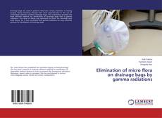Couverture de Elimination of micro flora on drainage bags by gamma radiations