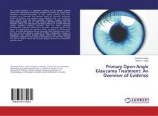 Capa do livro de Primary Open-Angle Glaucoma Treatment: An Overview of Evidence 