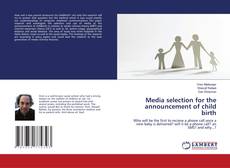 Copertina di Media selection for the announcement of child birth