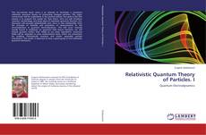Copertina di Relativistic Quantum Theory of Particles. I
