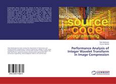 Buchcover von Performance Analysis of Integer Wavelet Transform in Image Compression