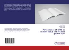 Copertina di Performance of UPFC to control active and reactive power flow